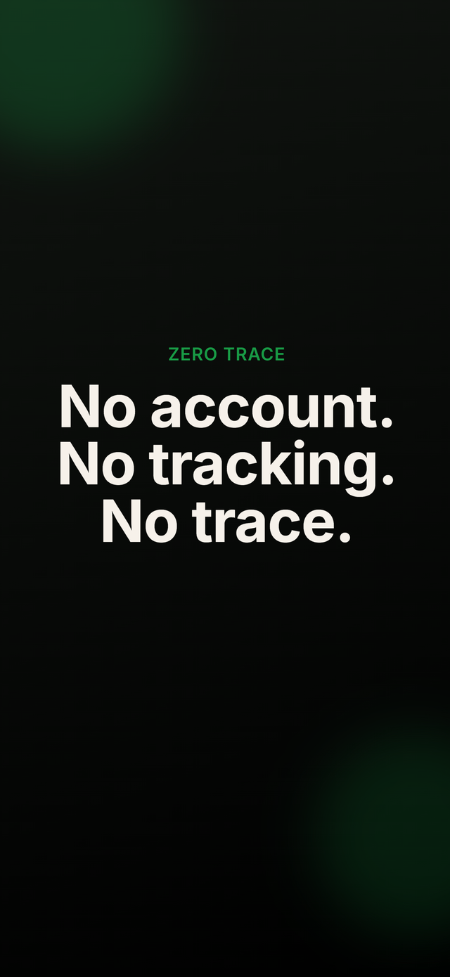 Fade promotional slide on a black background reading: no account, no tracking, no trace.